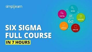 Six Sigma Full Course in 7 Hours | Six Sigma Green Belt Training | Six Sigma Training | Simplilearn