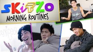 My Morning Routine (Skitzo)