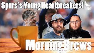 Spurs's Young HeartBreakers! | Hearts 1-5 Spurs | Time for Emerson to go! | Morning Brews