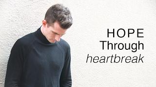 Hope Through Heartbreak - Sermon By Ben Courson