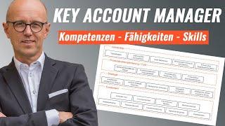 Welche Kompetenzen, Fähigkeiten, Skills muss ein Key Account Manager heute haben? (Jobprofil KAM)