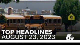 Top headlines for Aug. 23, 2023