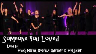 Someone You Loved - led by Becky Marsh & Ben Shaw