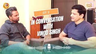 Why Did I Quit Television Industry | Candid Conversation with Vinod Singh | Can V Talk | Ep 2 Part 1