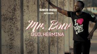 Mr. Bow - Guilhermina [Official Video]