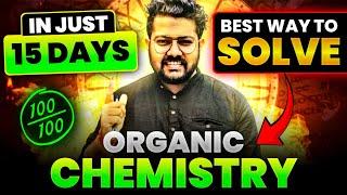 How to Study Organic Chemistry for Class 12 Boards 2025