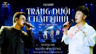 Mashup TRĂNG DƯỚI CHÂN MÌNH (Live)| Hoàng Hải x Nguyễn Minh Cường | Music Show Nhâm Nhi Ghi-ta 29/05