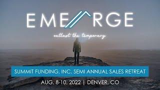 EMERGE | Summit Funding, Inc. August Sales Retreat 2022