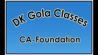 CA Foundation -Business Economics- Overview - DK Gola Classes