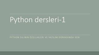 sıfırdan ileri derece Python eğitim serisi -1 Python nedir,neden python?