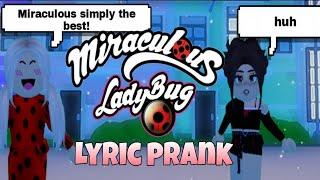 Miraculous ladybug lyric prank ||Roblox||Ashuxm 