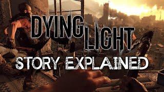 Dying Light - Story Explained