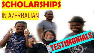 Azerbaijan Government Scholarship: Testimonials