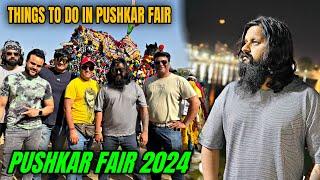 A DAY IN PUSHKAR FAIR 2024 