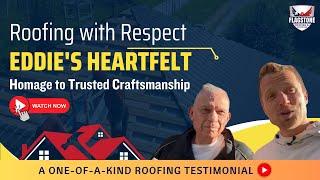 Roofing with Respect, Eddie's Heartfelt Homage to Trusted Craftsmanship ! #justinledford