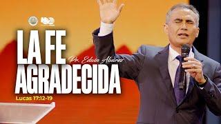 LA FE AGRADECIDA | PR EDWIN ALVAREZ | C.A. HOSANNA