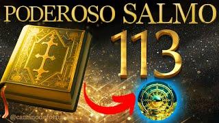  SALMO 113: LIBERA INCREÍBLE RIQUEZA, INALCANZABLE DURANTE SIGLOS. ¡TESOROS REVELADOS! 