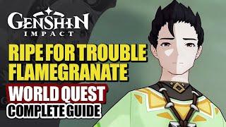 Ripe For Trouble World Quest Guide | Poca & Tisoc Mother Flamegranate Tree Lava | Genshin Impact 5.0