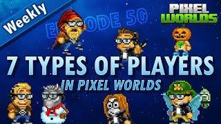 Noob, Scammer, Pro... 7 Types of Pixel Worlds Players - Episode 50