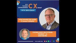 All Things Considered CX Podcast with Bob Azman