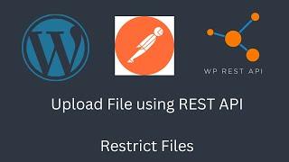 File Upload API in WordPress - Restrict Files