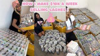 HOW I MAKE $10K A WEEK SELLING LASHES| HOW TO GROW YOUR BUSINESS