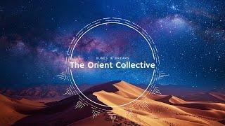 The Orient Collective - Dunes and Dreams Mix 2025