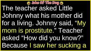 Little Johnny shocks the teachers in school | funny dirty jokes, dad jokes, and one liners