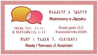 Rozmowy o języku: Rady i Tomasz J. Kosiński