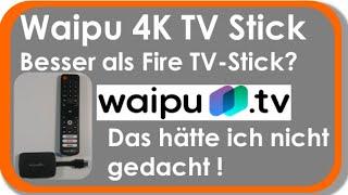 Waipu.tv 4K Stick - Besser als der Amazon 4K Fire-TV-Stick ?  Ich bin erstaunt!