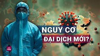 Bùng phát bệnh viêm phổi bí ẩn triệu chứng giống COVID-19 tại Trung Quốc: Nguy cơ đại dịch mới?