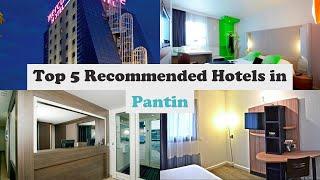 Top 5 Recommended Hotels In Pantin | Best Hotels In Pantin