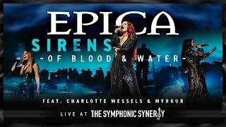 EPICA - Sirens - Of Blood and Water - feat. CHARLOTTE WESSELS & MYRKUR (OFFICIAL LIVE VIDEO)