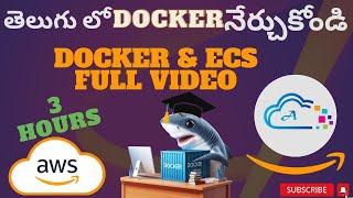 Docker and AWS ECS Full Course in Telugu