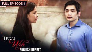 Full Episode 1 | The Legal Wife English Dubbed