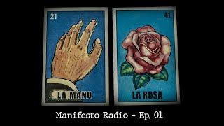 Manifesto Radio Ep 01 - Guest: Conejo