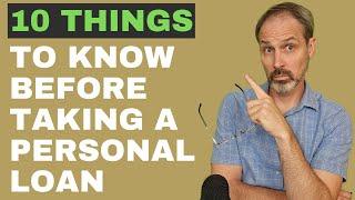 10 Things To Know Before Taking A Personal Loan.  Preparing Yourself for a Personal Loan.