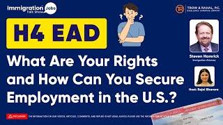 H4 EAD What are your Rights how can you secure