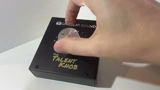 Singular Sound - The Talent Knob - World Exclusive Knob Feel Review