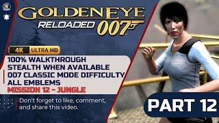 Goldeneye 007 Reloaded 100% Walkthrough - 007 Classic Difficulty - Part 12 JUNGLE