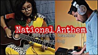 NATIONAL ANTHEM | Republic day | teacher student jamming | instrumental | Ishita & Sourav