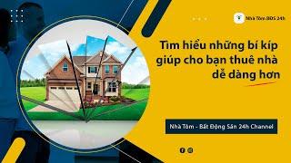 Tìm hiểu những bí kíp giúp cho bạn thuê nhà dễ dàng hơn