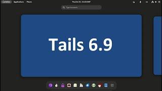 Tails 6.9 Now Available with Tor and Thunderbird Updates