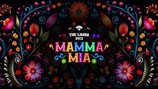 The Limba, Dyce - Mamma Mia (Lyric video)