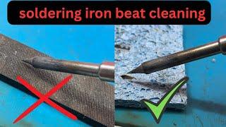 Soldering iron beat cleaning||how to clean soldering iron bit