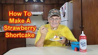 How To Make A Strawberry Shortcake Many Different Ways How Good Is It?