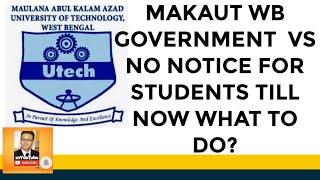 MAKAUT W.B. GOVT. EXAM NEWS VS. NO CIRCULAR FROM UNIV. SIDE: COOL OR WORRIED