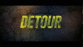 DETOUR (2013) Trailer