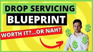 HONEST Drop Servicing Blueprint Review: Best Drop Servicing Course? Or Overhyped?