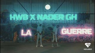 HWB ft. Nader Gh - La Guerre (Official Video)